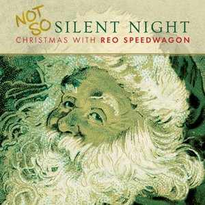 Not So Silent Night... Christmas With REO Speedwagon