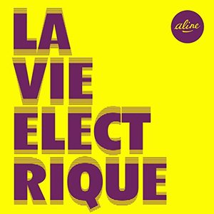La vie électrique (Radio edit)