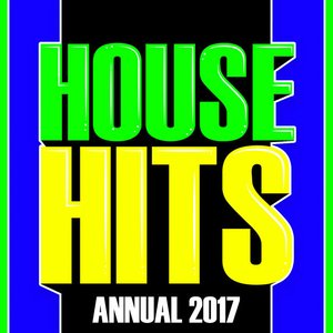 House Hits Annual 2017