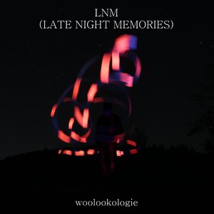 LNM (Late Night Memories)