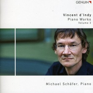 D'Indy: Piano Works, Vol. 3