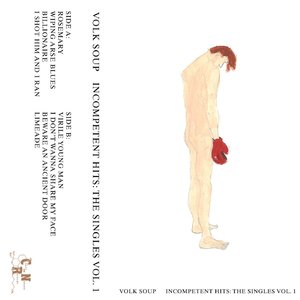 Incompetent Hits: The Singles Vol. 1