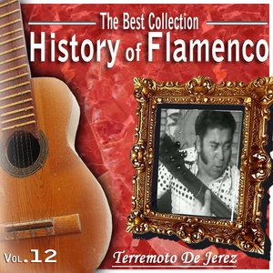 The Best Collection. History Of Flamenco. Vol. 12: Terremoto de Jerez