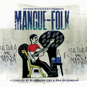 Mais Um Discos presents Mangue-Folk