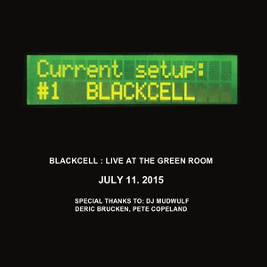 Blackcell : Live at the Green Room