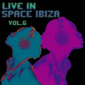 Live in Space Ibiza, Vol. 6