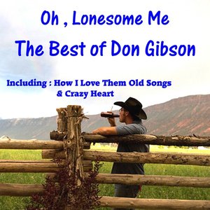 Oh, Lonesome Me, The Best of Don Gibson