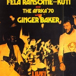 Fela Ransome-Kuti, Africa '70, Ginger Baker: Live!