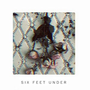 Six Feet Under