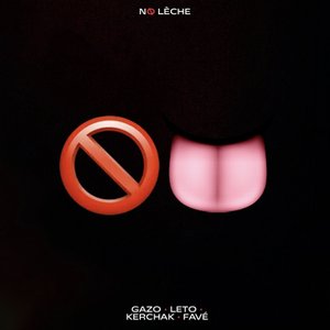 NO LÈCHE 🚫👅 (feat. Favé, Kerchak & Leto)