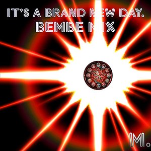 Image for 'It's a Brand New Day (Bembe Mix)'
