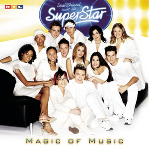 Deutschland Sucht Den Superstar - Magic of Music - Zortam Music