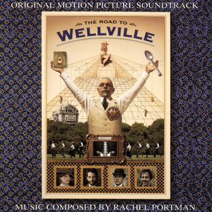 The Road to Wellville (Original Motion Picture Soundtrack)