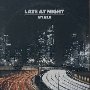 Late at Night