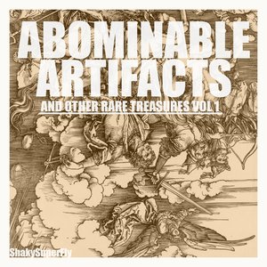 Abominable Artifacts And Other Rare Treasures Vol 1