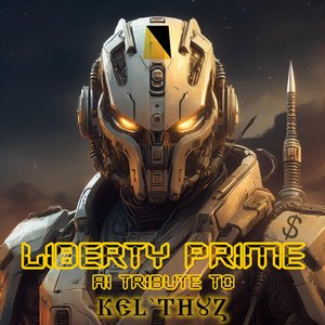 Liberty Prime: AI Tribute to Kelthuz