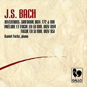 Bach: 15 Two-part Inventions, BWV 772-786 – 15 Three-part Inventions (Sinfonias), BWV 787-801 – Prelude & Fugue in A Minor, BWV 894 – Fugue in B Minor, BWV 951