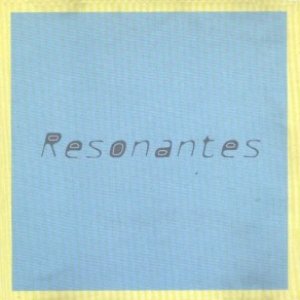 Resonantes