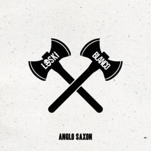 Anglo Saxon (feat. Blanco) - Single