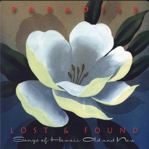 Paradise Lost & Found, Songs Of Hawaii Old And New
