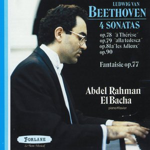 Ludwig Van Beethoven : Quatre sonates : Op. 78 A thérèse - Op. 79  Alla tedesca - Op. 81a  Les adieux - Op. 90 - Op. 77  Les fantaisies