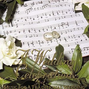 A Wedding Celebration - Music for a Traditional Wedding