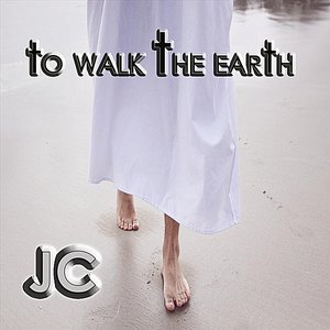 To Walk the Earth
