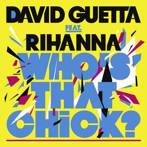 Who's That Chick? (feat. Rihanna) - Single