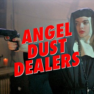 Image for 'Angel Dust Dealers'