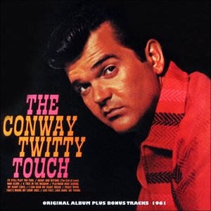 The Conway Twitty Touch (Original Album Plus Bonus Tracks 1961)