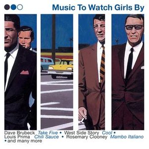 Music To Watch Girls By