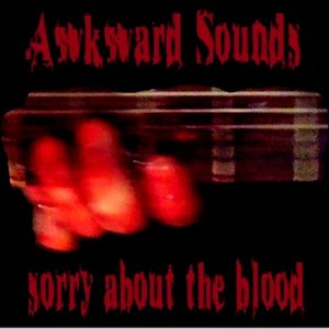 Sorry about the blood