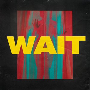 Wait