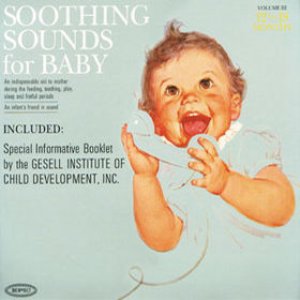 Image for 'Soothing Sounds for Baby Volume 3, 12 to 18 Months'