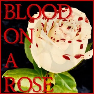 Blood On a Rose - Single