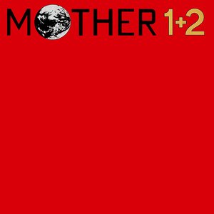 Mother 1+2