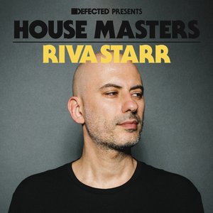 Defected Presents House Masters - Riva Starr