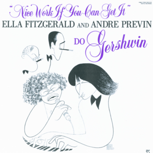Ella Fitzgerald with Andre Previn - Nice Work If You Can Get It - Zortam Music