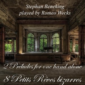 Stephan Beneking: 2 Préludes for One Hand Alone - 8 Petits Rêves Bizarres