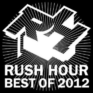 Rush Hour Recordings - Best Of 2012