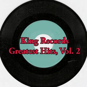King Records Greatest Hits, Vol. 2