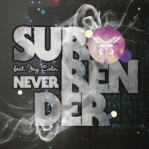 Never Surrender (feat. Jay Colin)