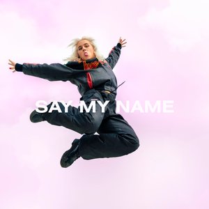 Say My Name - Single