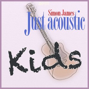 Just Acoustic - Kids