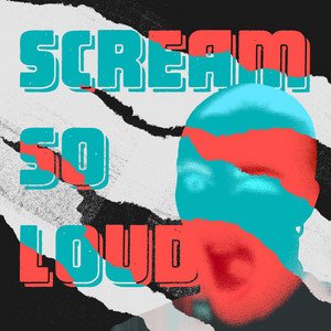 Scream So Loud