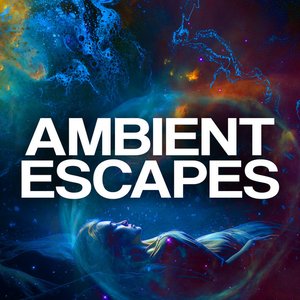 Ambient Escapes