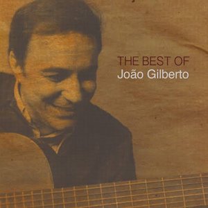 The Best of João Gilberto
