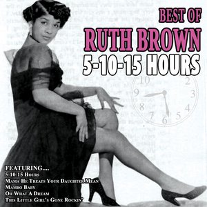 5-10-15 Hours - The Best Of Ruth Brown