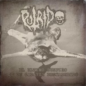 El Ultimo Suspiro De Un Cadaver Desmadreado