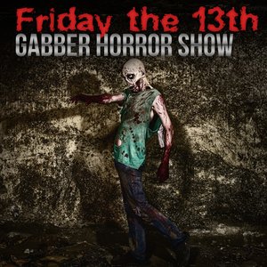 Friday The 13th: Gabber Horror Show